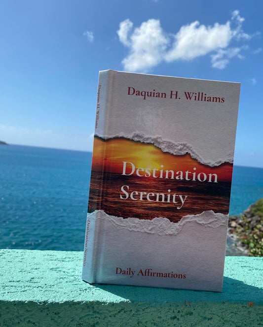 Destination Serenity: Daily Affirmations Volume 1